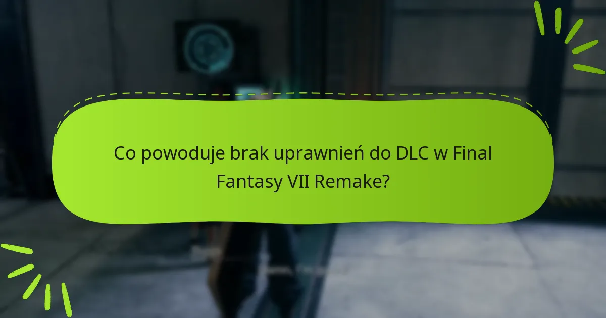 Jak mogę rozwiązać problem z brakiem uprawnień do DLC?