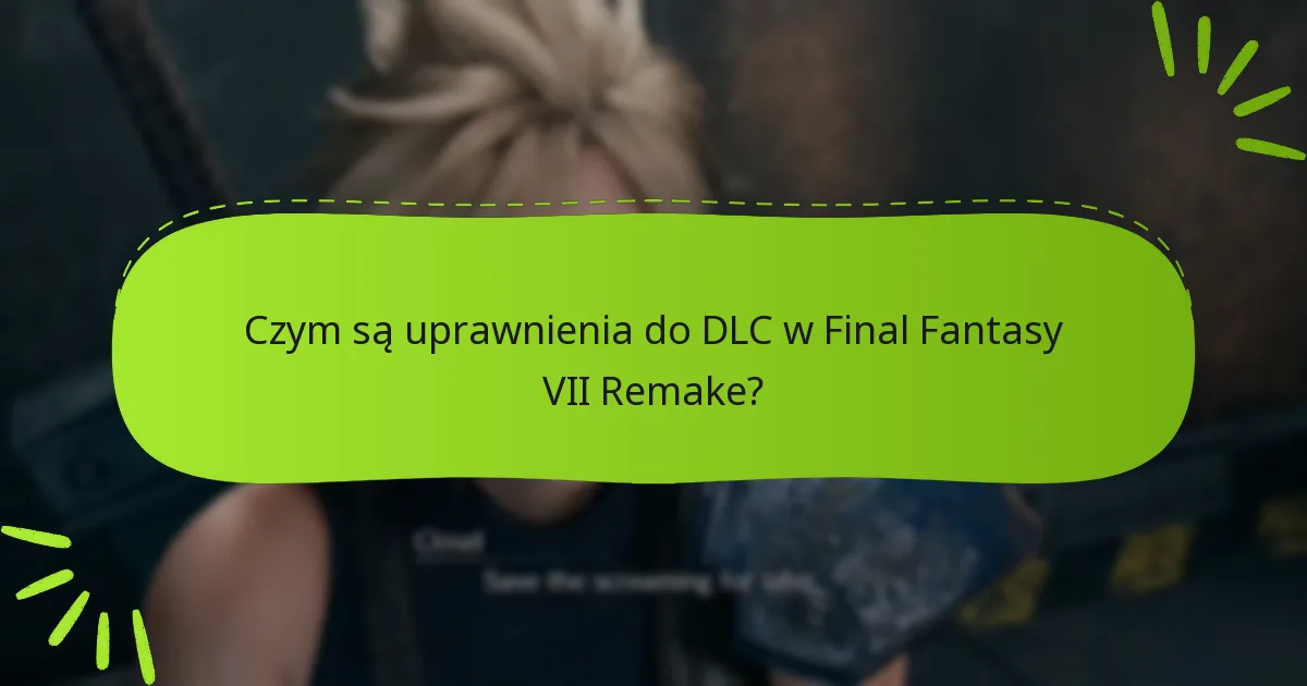 Jakie są powszechne problemy z roszczeniami dotyczącymi uprawnień do DLC?