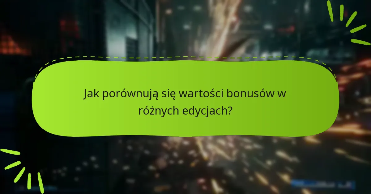 Jakie bonusy są zawarte w każdej edycji Final Fantasy VII Remake?
