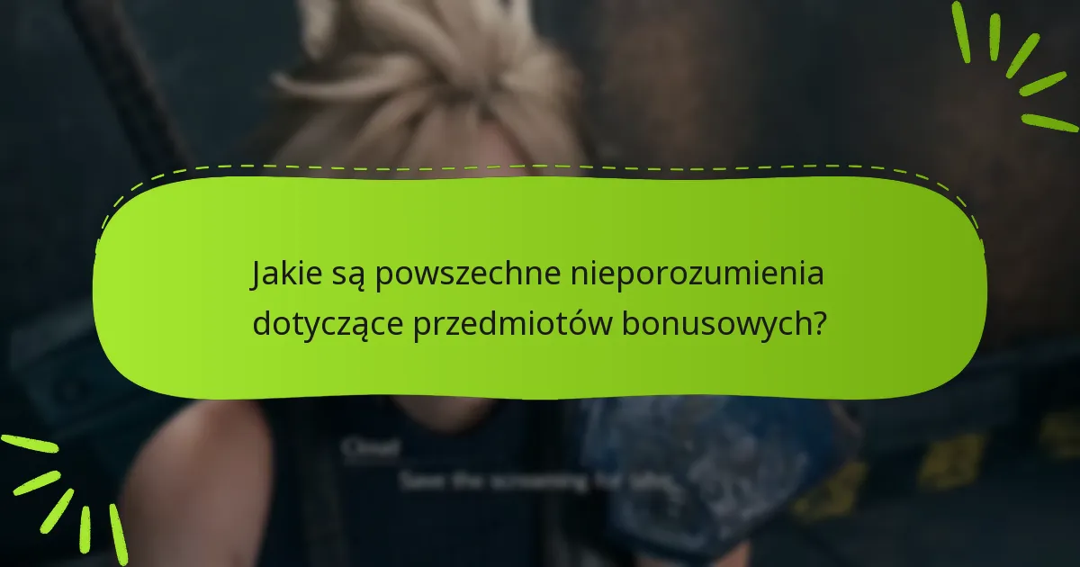 Jakie przedmioty bonusowe są najbardziej wartościowe?