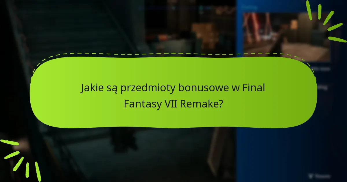 Jakie są powszechne nieporozumienia dotyczące przedmiotów bonusowych?