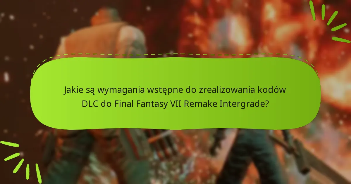 Gdzie mogę znaleźć recenzje użytkowników dotyczące DLC do Final Fantasy VII Remake Intergrade?